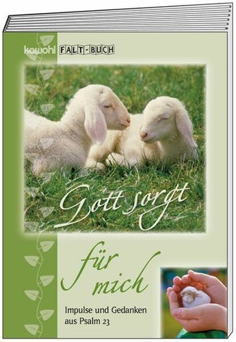 Gott sorgt für - , mich