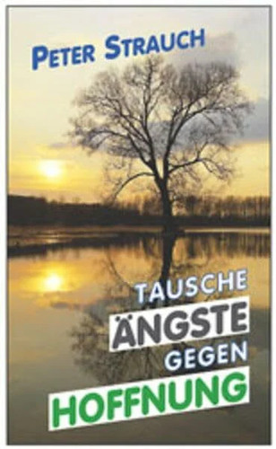 Tausche ängste gegen - gegen, hoffnung