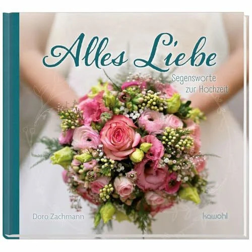 Alles liebe segensworte zur - liebe:,