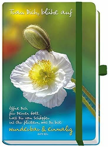 Trau dich blühe - blühe, auf: