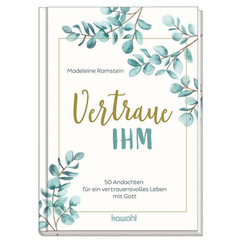 Vertraue ihm nullmadeleine - ihm, |